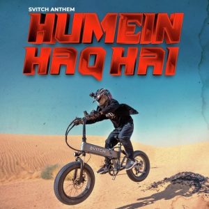 Svitch Anthem – Humein Haq Hai (2022) Album Art