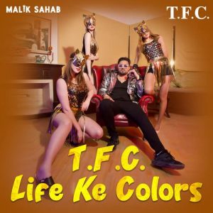 TFC- Life Ke Colors (2022) Album Art