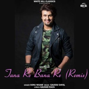 Tana Re Bana Re (Remix)