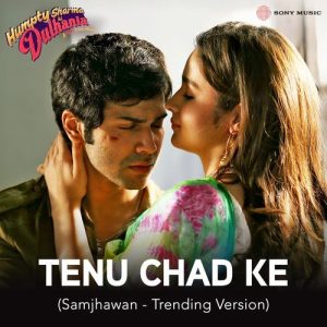 Tenu Chad Ke (Samjhawan – Trending Version) (2025) Album Art