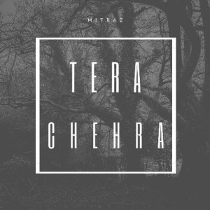 Tera Chehra (2020) Album Art