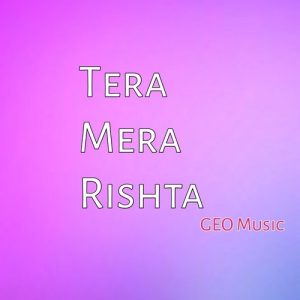 Tera Mera Rishta