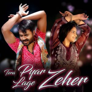Tera Pyaar Lage Zeher (2023) Album Art