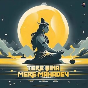 Tere Bina Mere Mahadev (2024) Album Art