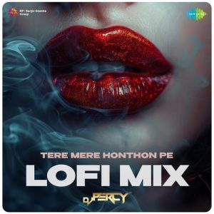 Tere Mere Honthon Pe – Lofi Mix (2024) Album Art