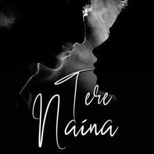 Tere Naina (2022) Album Art