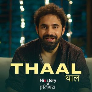 Thaal (Male Version From “His Story Of Itihaas”)