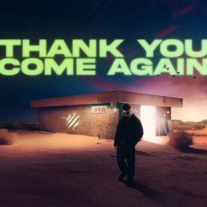 Thank You Come Again (2024) Album Art