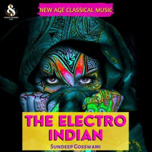 The Electro Indian (New Age Classical Music) (2021) Album Art
