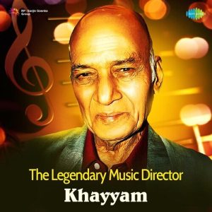 The Legendary Music Director – Khayyam