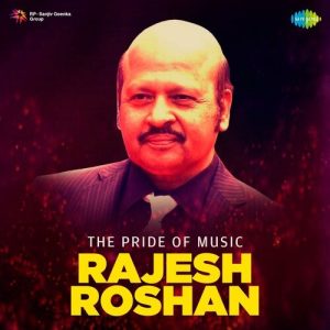 The Pride Of Music – Rajesh Roshan