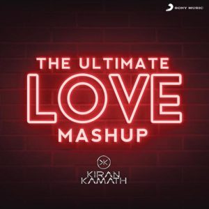 The Ultimate Love Mashup (DJ Kiran Kamath) (2022) Album Art