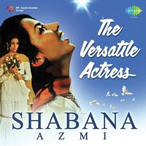 The Versatile Actress – Shabana Azmi