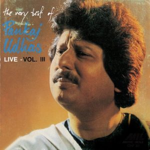 The Very Best Of Pankaj Udhas (Live) Vol. 3 (1991) Album Art