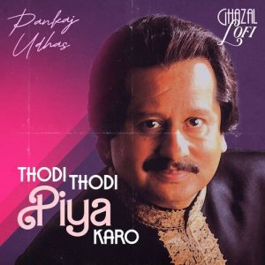 Thodi Thodi Piya Karo (Ghazal Lofi) (2024) Album Art