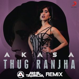 Thug Ranjha (DJ Akhil Talreja Remix) (2018) Album Art