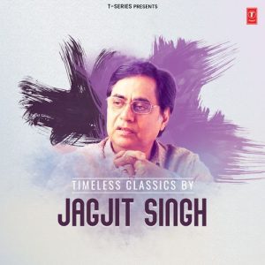 Timeless Classics By Jagjit Singh (2024) Album Art