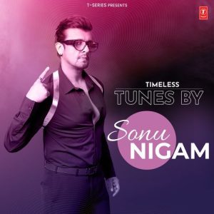 Timeless Tunes By Sonu Nigam (2024) Album Art