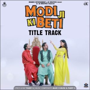 Title Track “Modi Ji Ki Beti”