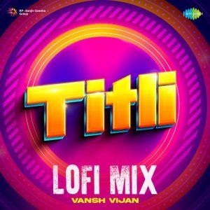 Titli – LoFi Mix