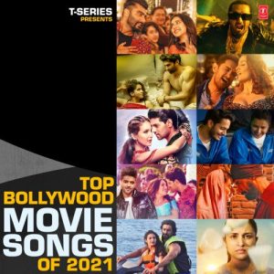 Top Bollywood Movie Songs Of 2021 (2021) Album Art