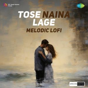 Tose Naina Lage Melodic Lofi (2024) Album Art