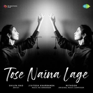 Tose Naina Lage – Shilpa Rao (2020) Album Art