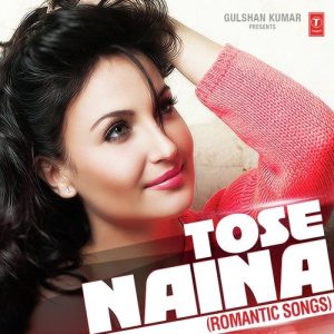 Tose Naina (Romantic Songs) (2015) Album Art