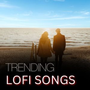 Trending Lofi Songs (2024) Album Art