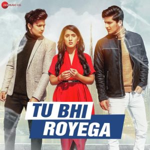 Tu Bhi Royega (2020) Album Art