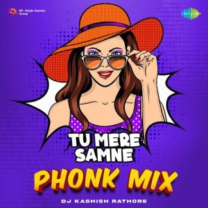 Tu Mere Samne – Phonk Mix