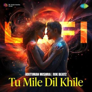 Tu Mile Dil Khile – LoFi