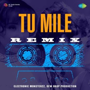 Tu Mile – Remix