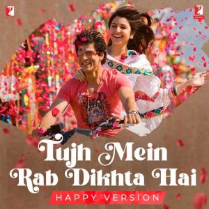 Tujh Mein Rab Dikhta Hai – Happy Version