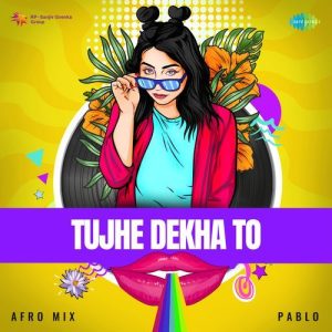 Tujhe Dekha To – Afro Mix