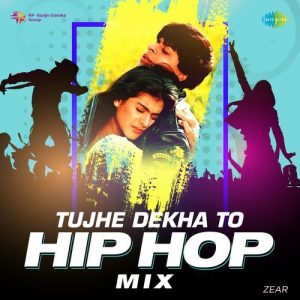 Tujhe Dekha To – Hip Hop Mix