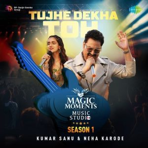 Tujhe Dekha Toh – Magic Moments Music Studio Season 1