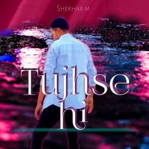 Tujhse Hi (2024) Album Art