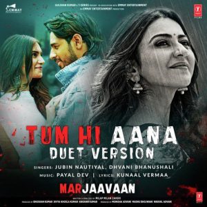 Tum Hi Aana (Duet Version) [From “Marjaavaan”]