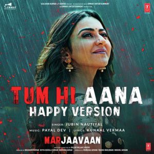 Tum Hi Aana (Happy Version) [From “Marjaavaan”] (2019) Album Art