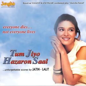 Tum Jiyo Hazaron Saal