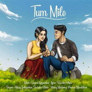 Tum Mile (feat. Abhay Jodhpurkar & Shamika Bhide) (2021) Album Art