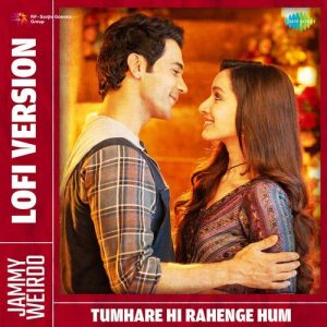 Tumhare Hi Rahenge Hum – Lofi Version (2024) Album Art