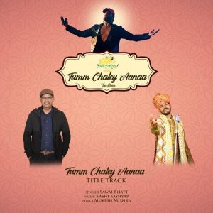 Tumm Chaley Aanaa (2022) Album Art