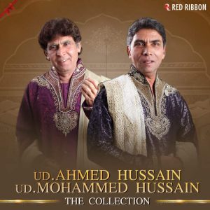 UD.Ahmed Hussain UD.Mohammed Hussain – The Collection