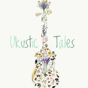 Ukustic Tales