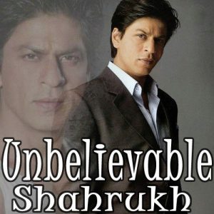 Unbelievable Shahrukh (2012) Album Art