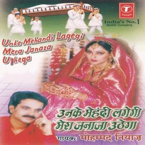 Unke Mehandi Lagegi Mera Janaza Uthega