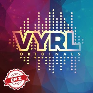 VYRL Originals – EP 2