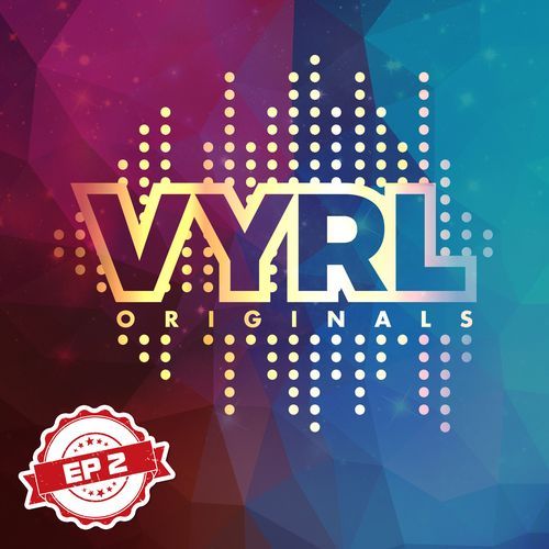VYRL Originals – EP 2